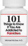 101 Things to Know if You Are Addicted to Painkillers by Michael McGee, MD, 9781943886944
