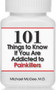 101 Things to Know if You Are Addicted to Painkillers by Michael McGee, MD, 9781943886944