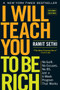 I Will Teach You to Be Rich, Second Edition (No Guilt. No Excuses. No BS. Just a 6-Week Program That Works) by Ramit Sethi, 9781523505746