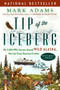 Tip of the Iceberg (My 3,000-Mile Journey Around Wild Alaska, the Last Great American Frontier) - 9781101985120 by Mark Adams, 9781101985120