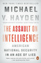 The Assault on Intelligence (American National Security in an Age of Lies) - 9780525558606 by Michael V. Hayden, 9780525558606