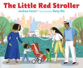 The Little Red Stroller by Joshua Furst, Katy Wu, 9780735228801