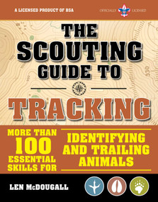 The Scouting Guide to Tracking: An Officially-Licensed Book of the Boy Scouts of America by The Boy Scouts of America, Len McDougall, 9781510737730