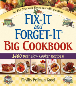 Fix-It and Forget-It Big Cookbook (1400 Best Slow Cooker Recipes!) by Phyllis Good, 9781561486403