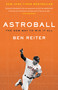 Astroball (The New Way to Win It All) - 9780525576655 by Ben Reiter, 9780525576655