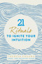 21 Rituals to Ignite Your Intuition by Theresa Cheung, 9781786781963