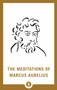 The Meditations of Marcus Aurelius by George Long, 9781611806885
