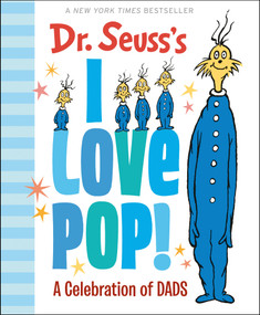Dr. Seuss's I Love Pop! (A Celebration of Dads) by Dr. Seuss, 9781984848123