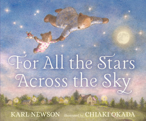 For All the Stars Across the Sky by Karl Newson, Chiaki Okada, 9781536205428