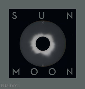 Sun and Moon (A Story of Astronomy, Photography and Cartography) by Mark Holborn, 9780714876566