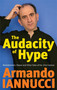 The Audacity Of Hype (Bewilderment, sleaze and other tales of the 21st century) by Armando Iannucci, 9781408701973