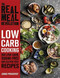 The Real Meal Revolution: Low Carb Cooking (300 Low-Carb, Sugar-Free and Gluten-Free Recipes) by Jonno Proudfoot, 9781472142931