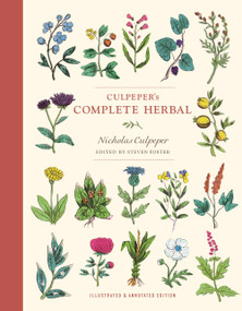 Culpeper's Complete Herbal (Illustrated and Annotated Edition) by Nicholas Culpeper, Steven Foster, 9781454932871