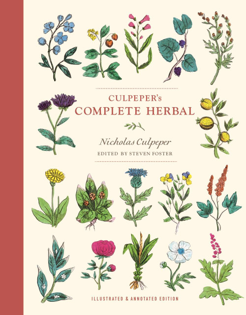 Culpeper's Complete Herbal (Illustrated and Annotated Edition) by Nicholas Culpeper, Steven Foster, 9781454932871