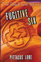Fugitive Six - 9780062493880 by Pittacus Lore, 9780062493880