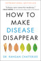 How to Make Disease Disappear - 9780062846334 by Rangan Chatterjee, 9780062846334