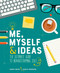 Me, Myself & Ideas (The Ultimate Guide to Brainstorming Solo) by Carrie Anton, Jessica Nordskog, 9781449496289