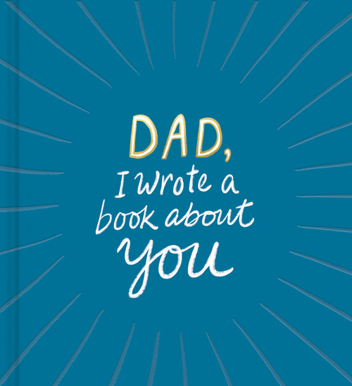 Dad, I Wrote a Book About You by M.H. Clark, 9781946873347