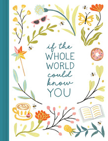 If The Whole World Could Know You by Danielle Leduc McQueen, 9781946873378