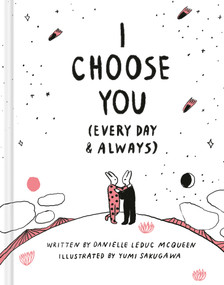 I Choose You by Danielle Leduc McQueen, 9781946873026