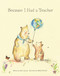 Because I Had A Teacher by Kobi Yamada, 9781943200085