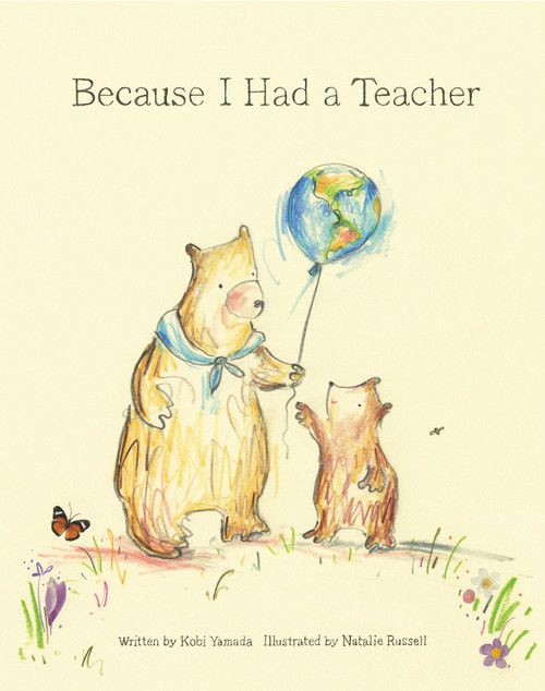 Because I Had A Teacher by Kobi Yamada, 9781943200085