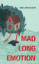 Mad Long Emotion by Ben Ladouceur, 9781552453810