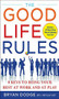 The Good Life Rules (8 Keys to Being Your Best as Work and at Play) by Bryan Dodge, Matt Rudy, 9780071508384