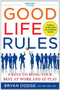 The Good Life Rules (8 Keys to Being Your Best as Work and at Play) by Bryan Dodge, Matt Rudy, 9780071508384