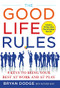 The Good Life Rules (8 Keys to Being Your Best as Work and at Play) by Matt Rudy, Bryan Dodge, 9780071508384