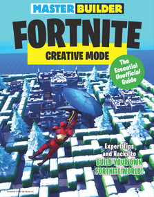 Master Builder Fortnite: Creative Mode (The Essential Unofficial Guide) by Triumph Books, 9781629377384