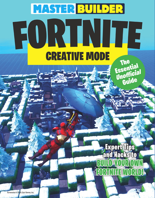 Master Builder Fortnite: Creative Mode (The Essential Unofficial Guide) by Triumph Books, 9781629377384