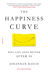 The Happiness Curve (Why Life Gets Better After 50) - 9781250080912 by Jonathan Rauch, 9781250080912