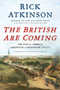 The British Are Coming (The War for America, Lexington to Princeton, 1775-1777) by Rick Atkinson, 9781627790437