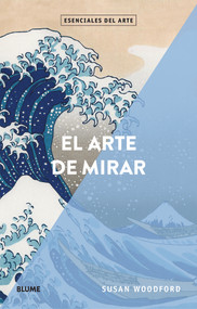 El arte de mirar (Spanish Edition) by Susan Woodford, 9788417254353
