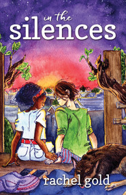 In the Silences by Rachel Gold, 9781642470369