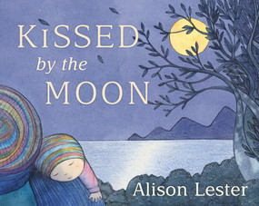 Kissed by the Moon by Alison Lester, 9780143789758