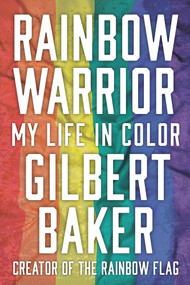 Rainbow Warrior (My Life in Color) by Gilbert Baker, Dustin Lance Black, 9781641601504