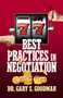 77 Best Practices in Negotiation by Dr. Gary S. Goodman, 9781722501969