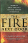 The Fire Next Door (Mexico's Drug Violence and the Danger to America) by Ted Galen Carpenter, 9781935308881