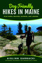 Dog-Friendly Hikes in Maine (Plus Parks, Beaches, Eateries, and Lodging) by Aislinn Sarnacki, 9781608936670