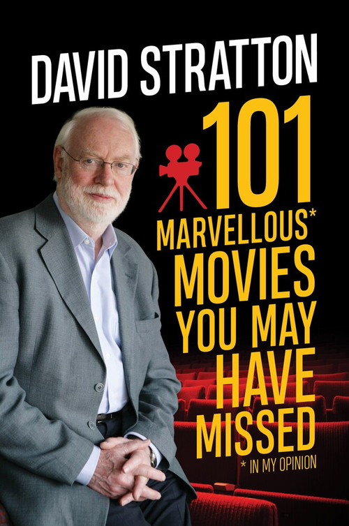 101 Marvellous Movies You May Have Missed by David Stratton, 9781760632120