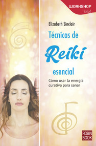 Técnicas de Reiki (Cómo usar la energía curativa para sanar) (Spanish Edition) by Elizabeth Sinclair, 9788499175225