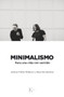 Minimalismo (Para una vida con sentido) by Joshua Fields Millburn, Ryan Nocidemus, 9788499886329
