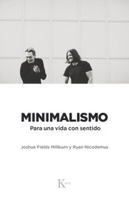 Minimalismo (Para una vida con sentido) (Spanish Edition) by Joshua Fields Millburn, Ryan Nocidemus, 9788499886329