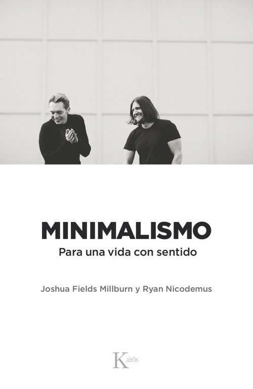 Minimalismo (Para una vida con sentido) (Spanish Edition) by Joshua Fields Millburn, Ryan Nocidemus, 9788499886329