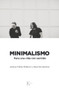 Minimalismo (Para una vida con sentido) (Spanish Edition) by Joshua Fields Millburn, Ryan Nocidemus, 9788499886329