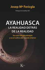 Ayahuasca (La realidad detrás de la realidad) (Spanish Edition) by Josep Mª Fericgla, 9788499886190