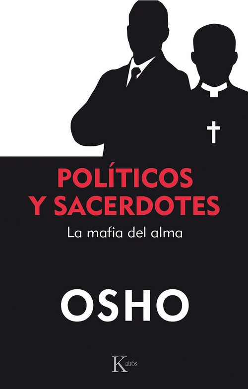 Políticos y sacerdotes (La mafia del alma) by Osho, 9788499886213