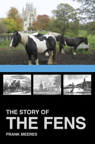 The Story of the Fens by Frank Meeres, 9781860776977